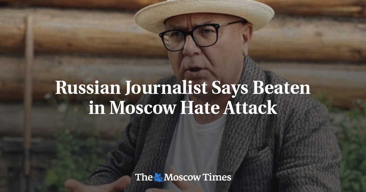 Russian Journalist Says Beaten in Moscow Hate Attack