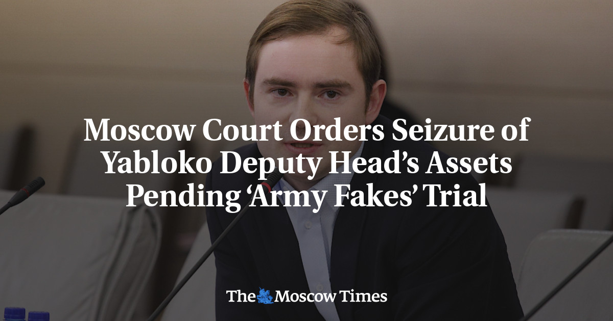 Moscow Court Orders Seizure of Yabloko Deputy Head’s Assets Pending ‘Army Fakes’ Trial