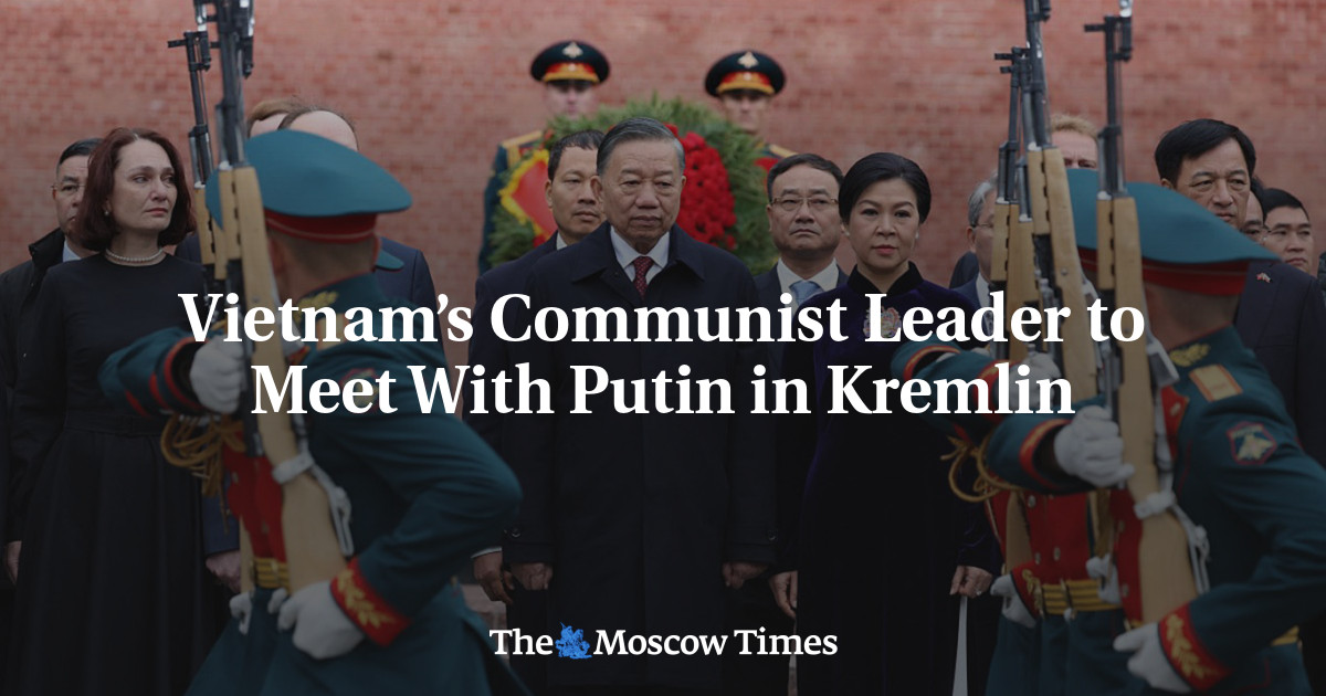 Vietnam’s Communist Leader Meets With Putin in Kremlin