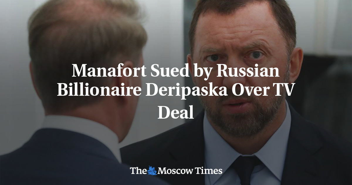 Manafort digugat oleh miliarder Rusia Deripaska atas kesepakatan TV