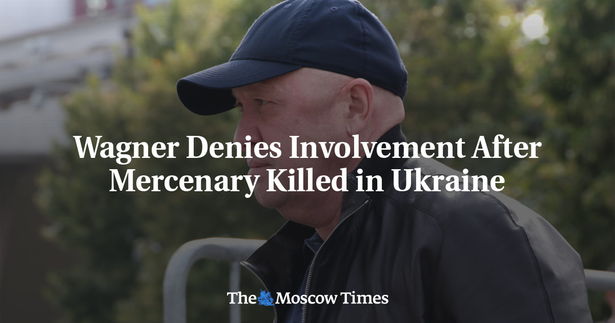 Wagner Denies Involvement After Mercenary Killed In Ukraine - The ...