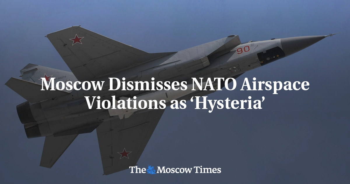 Moscow Dismisses NATO Airspace Violations as ‘Hysteria’