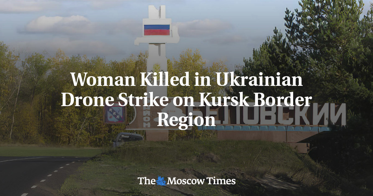 Woman Killed in Ukrainian Drone Strike on Kursk Border Region