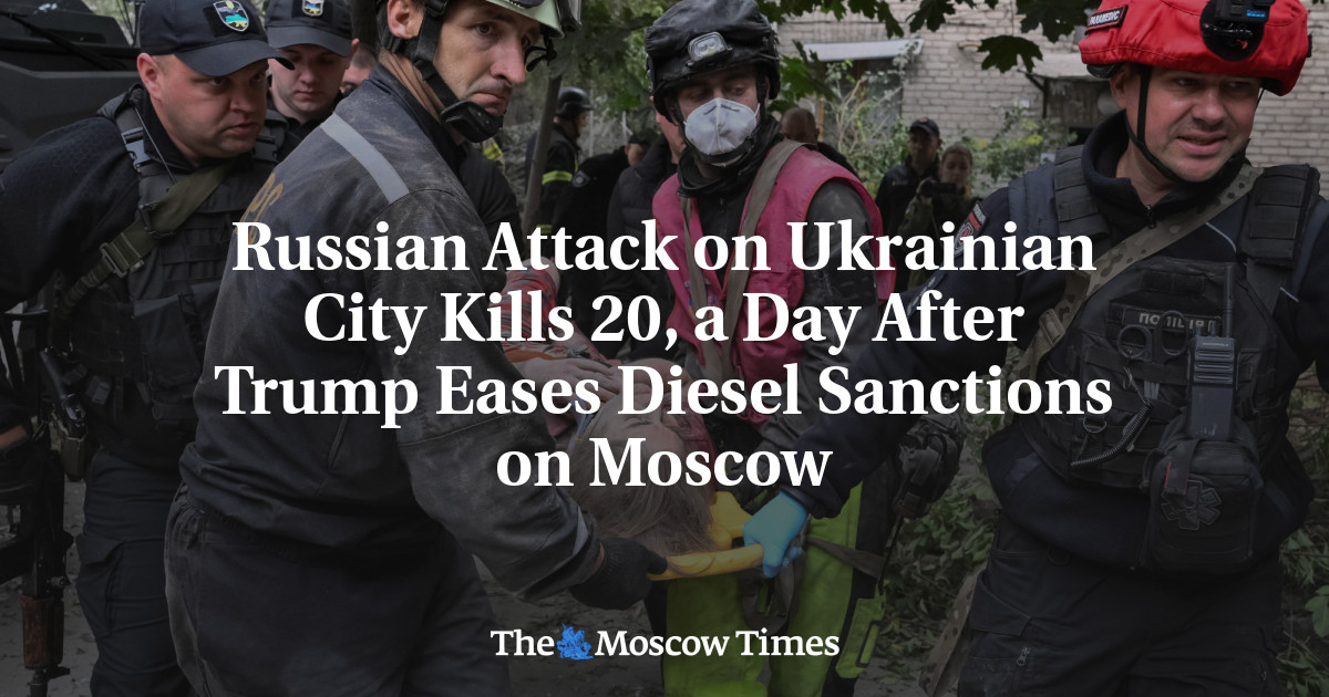 Russian Attack on Ukrainian City Kills 20, a Day After Trump Eases Diesel Sanctions on Moscow