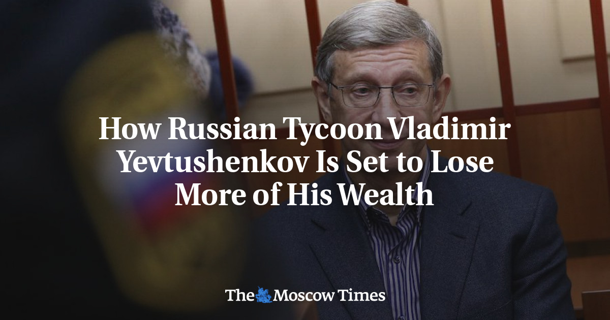 Bagaimana taipan Rusia Vladimir Yevtushenkov akan kehilangan lebih banyak kekayaannya