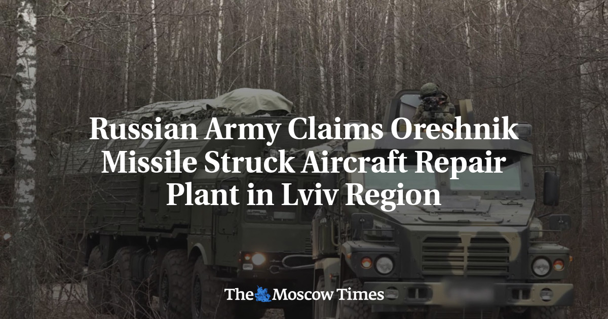 Russian Army Claims Oreshnik Missile Struck Aircraft Repair Plant in Lviv Region