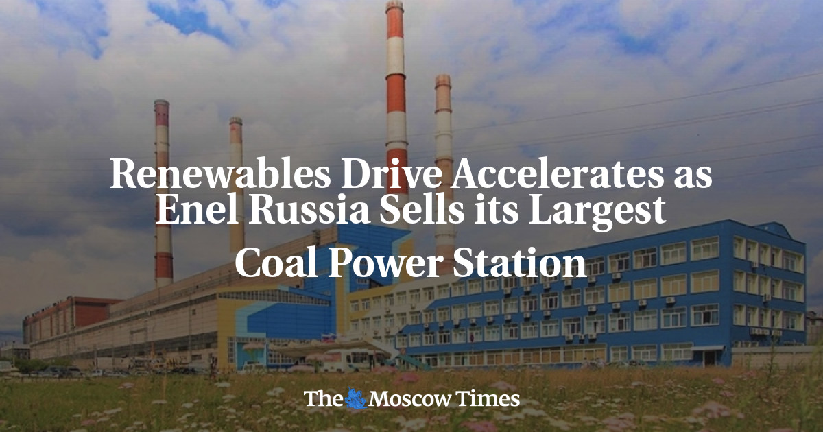 Enel Ru Renewables Drive Accelerates as Enel Russia Sells its Largest Coal ...