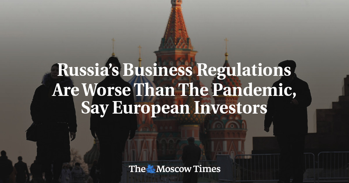 Russia’s Business Regulations Are Worse Than The Pandemic, Say European ...