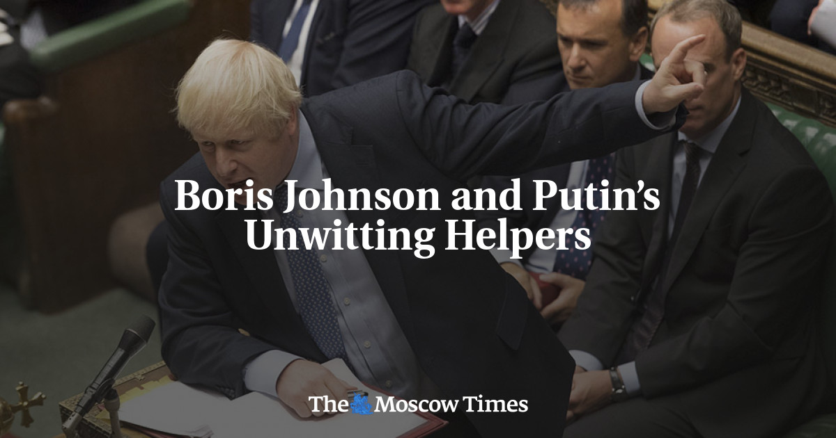 Boris Johnson And Putin’s Unwitting Helpers - The Moscow Times