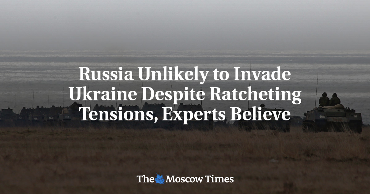 Rusia tidak mungkin menginvasi Ukraina meskipun ketegangan meningkat, menurut para ahli