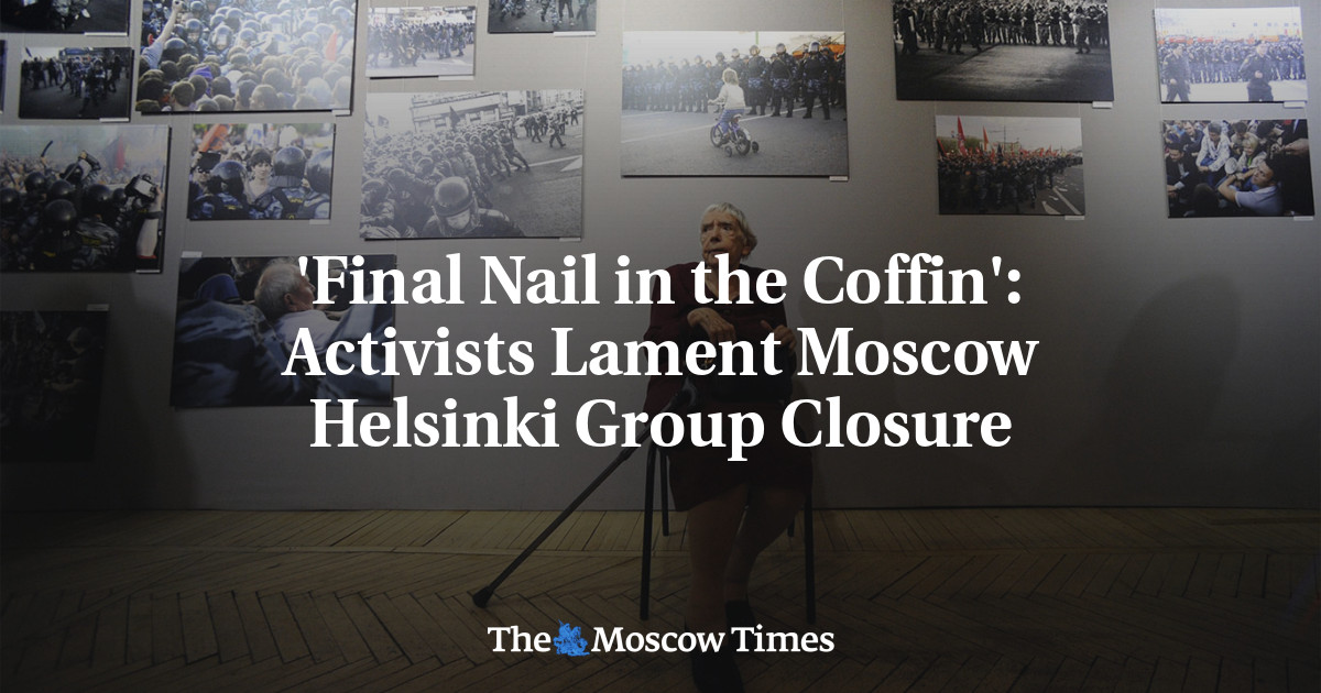 'Final Nail in the Coffin': Activists Lament Moscow Helsinki Group Closure