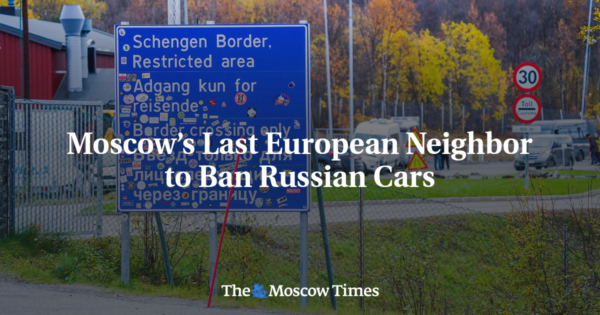 Moscow’s Final European Neighbor to Prohibit Russian Cars – The Moscow Times