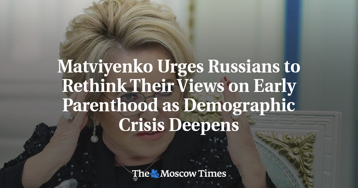 Matviyenko Urges Russians to Rethink Their Views on Early Parenthood as Demographic Crisis Deepens