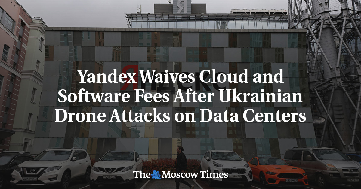 Yandex Waives Cloud and Software Fees After Ukrainian Drone Attacks on Data Centers