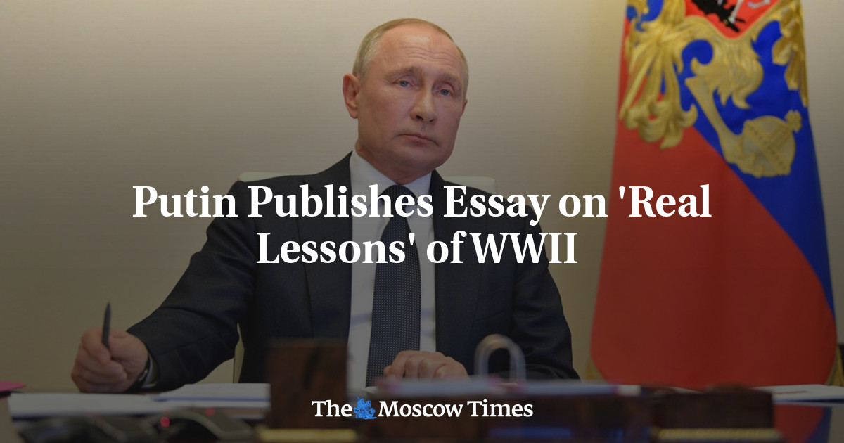 Putin Publishes Essay On 'Real Lessons' Of WWII - The Moscow Times