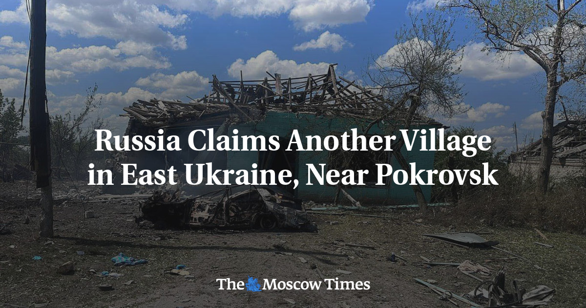 Russia Claims Another Village in East Ukraine, Near Pokrovsk - The ...