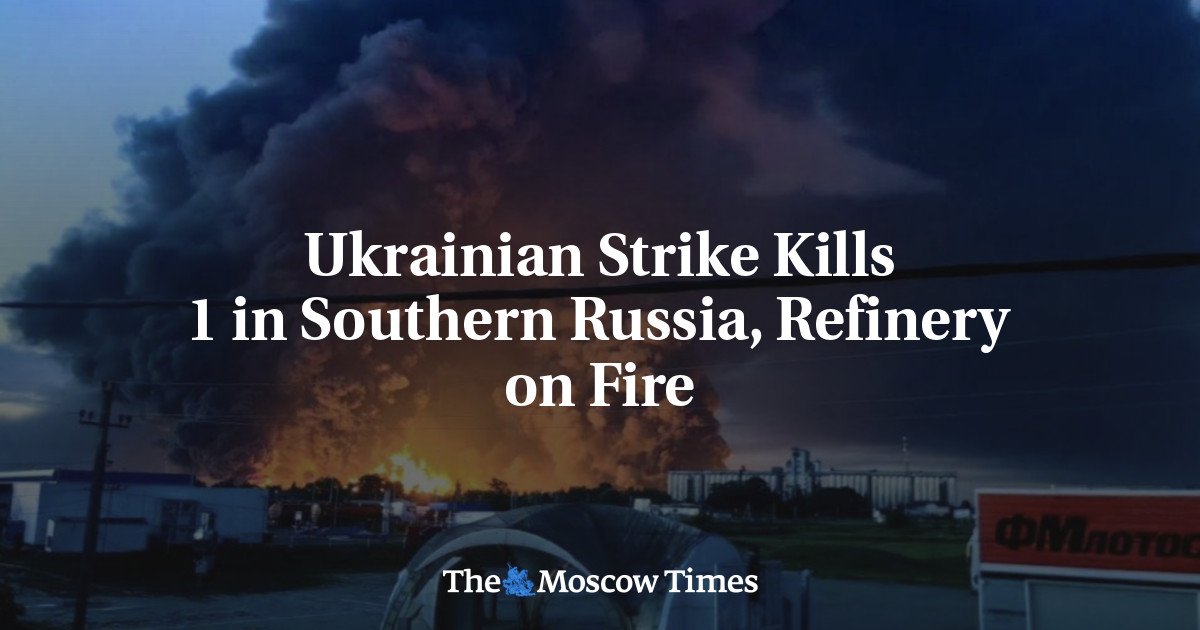 Ukrainian Strike Kills One in Southern Russia, Refinery on Fire