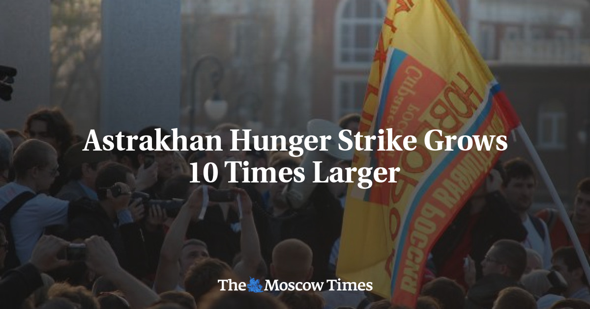 Astrakhan Hunger Strike Grows 10 Times Larger