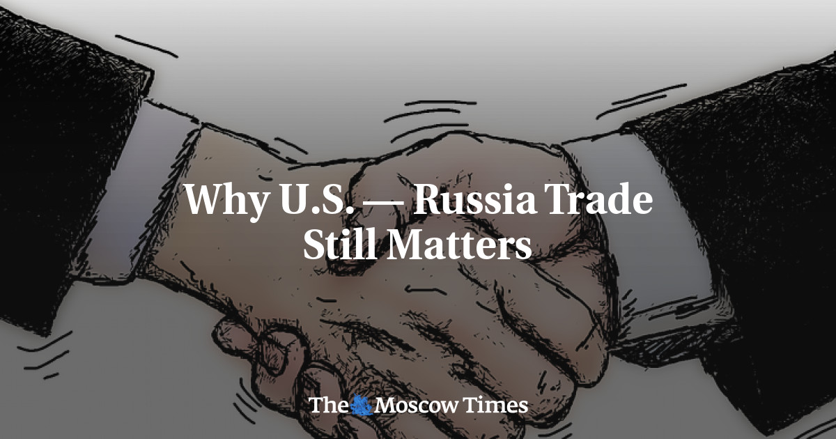 Mengapa perdagangan AS – Rusia masih penting