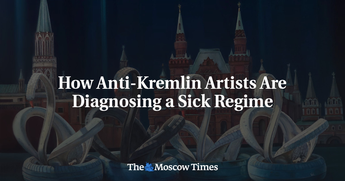How Anti-Kremlin Artists Are Diagnosing a Sick Regime
