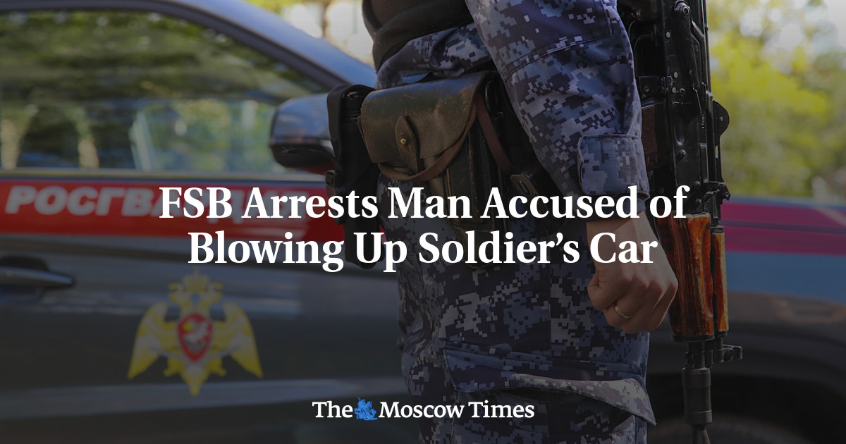 FSB Arrests Man Accused of Blowing Up Soldier’s Car