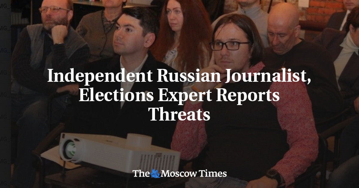 Independent Russian Journalist, Elections Expert Reports Threats - The ...