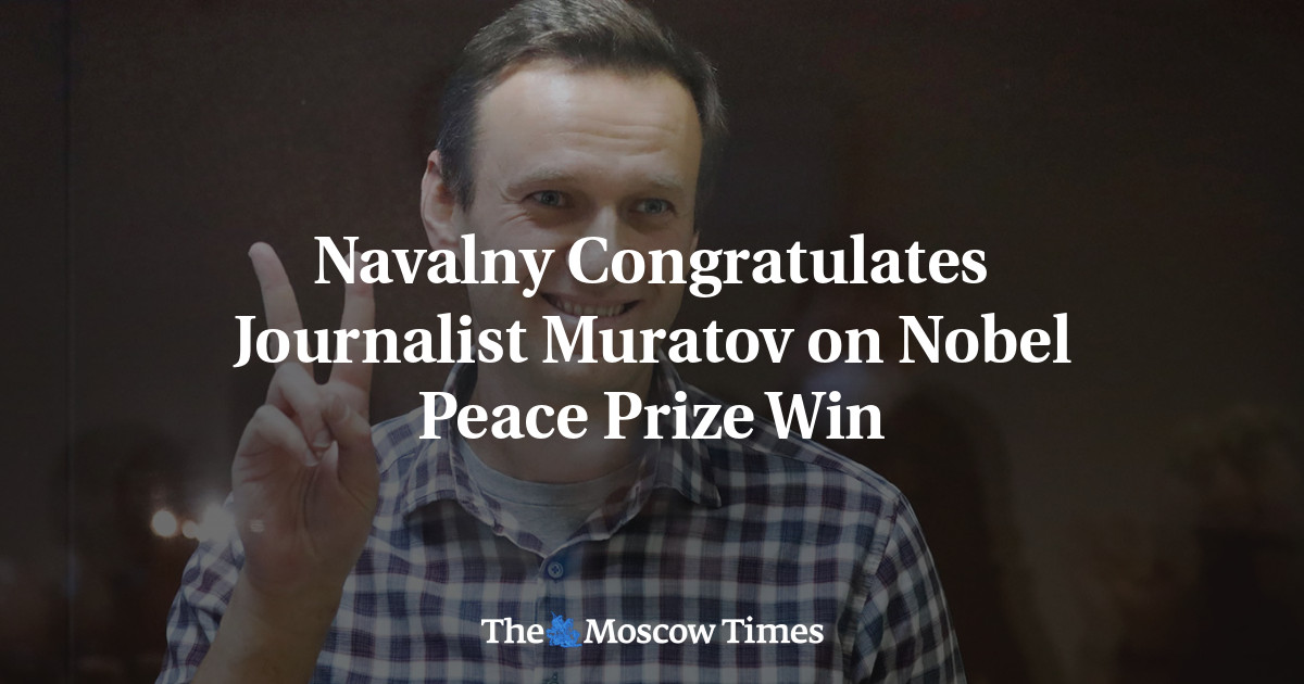 Navalny memberi selamat kepada jurnalis Muratov karena memenangkan Hadiah Nobel Perdamaian