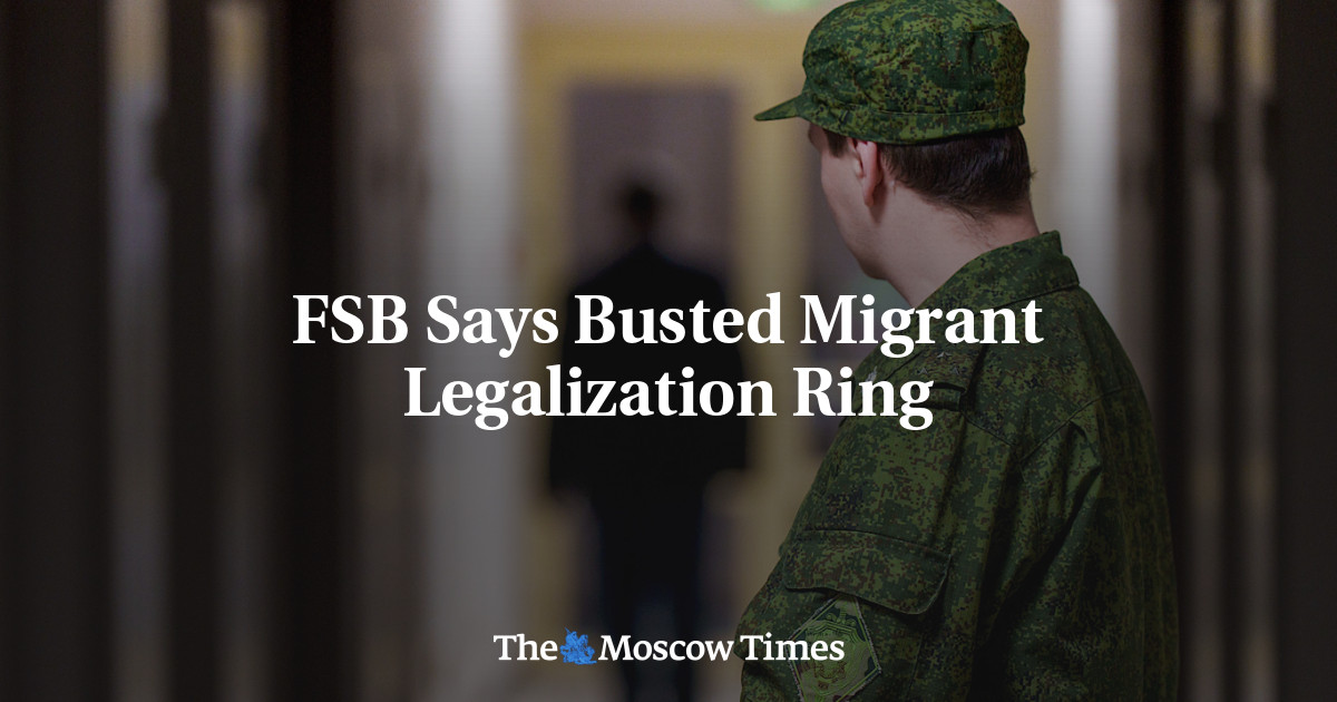 FSB Says Busted Migrant Legalization Ring