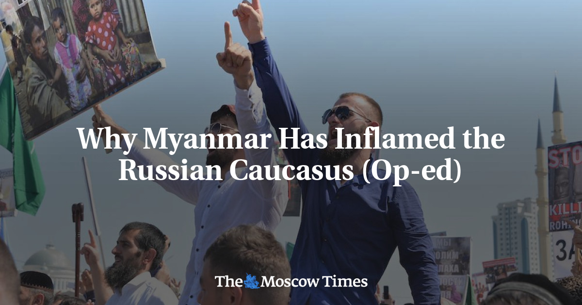 Mengapa Myanmar Memicu Kaukasus Rusia (Op-ed)