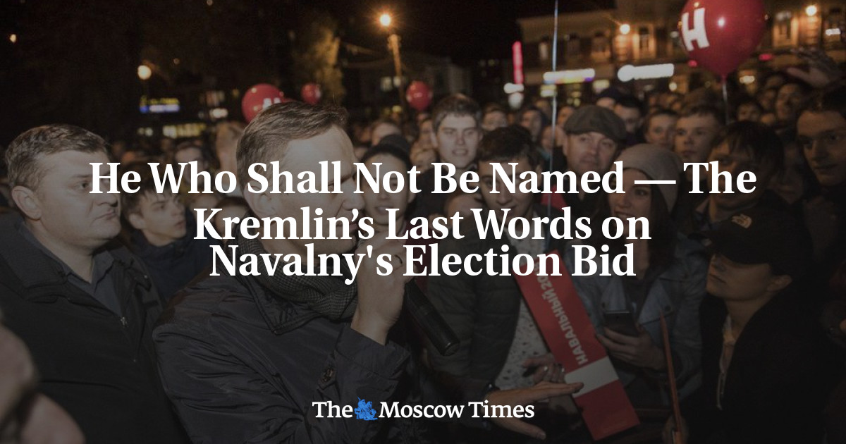 Dia yang tidak akan disebutkan namanya – kata-kata terakhir Kremlin tentang tawaran pemilihan Navalny