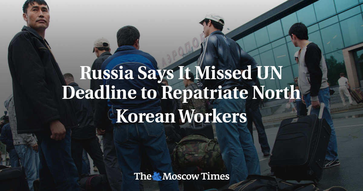 Rusia mengatakan telah melewati batas waktu PBB untuk memulangkan pekerja Korea Utara