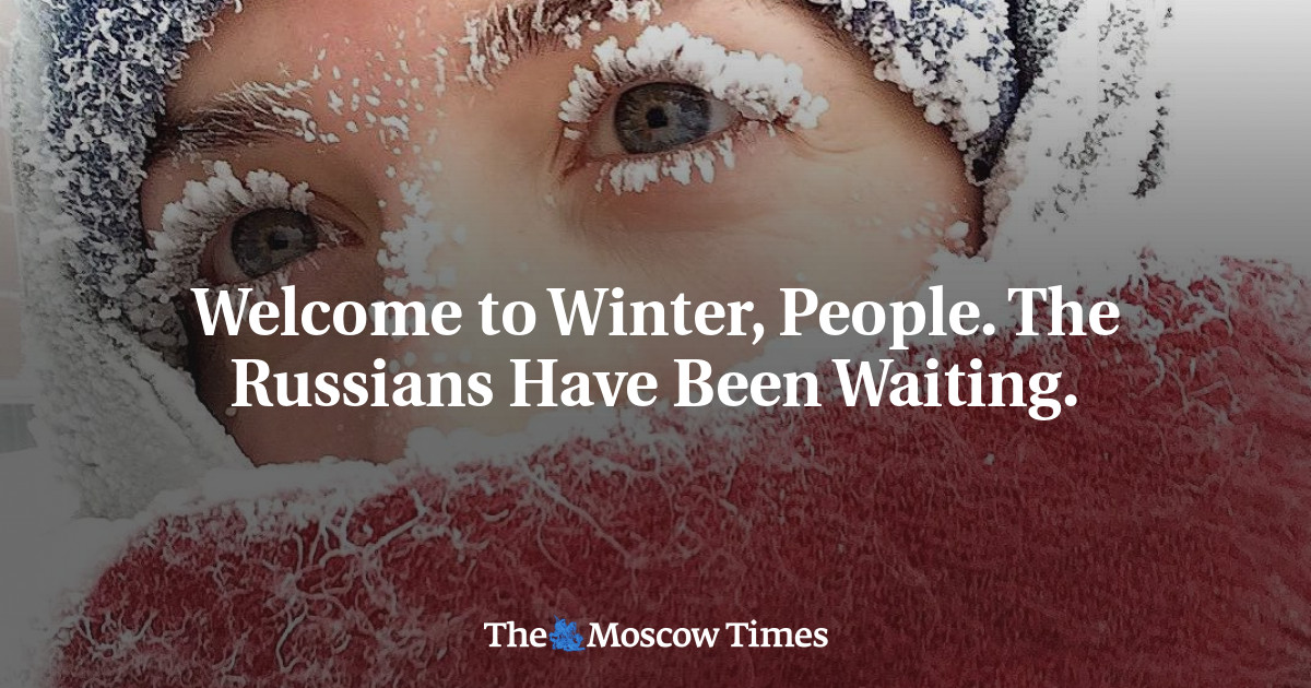 Selamat datang di Musim Dingin, teman-teman.  Rusia sedang menunggu.