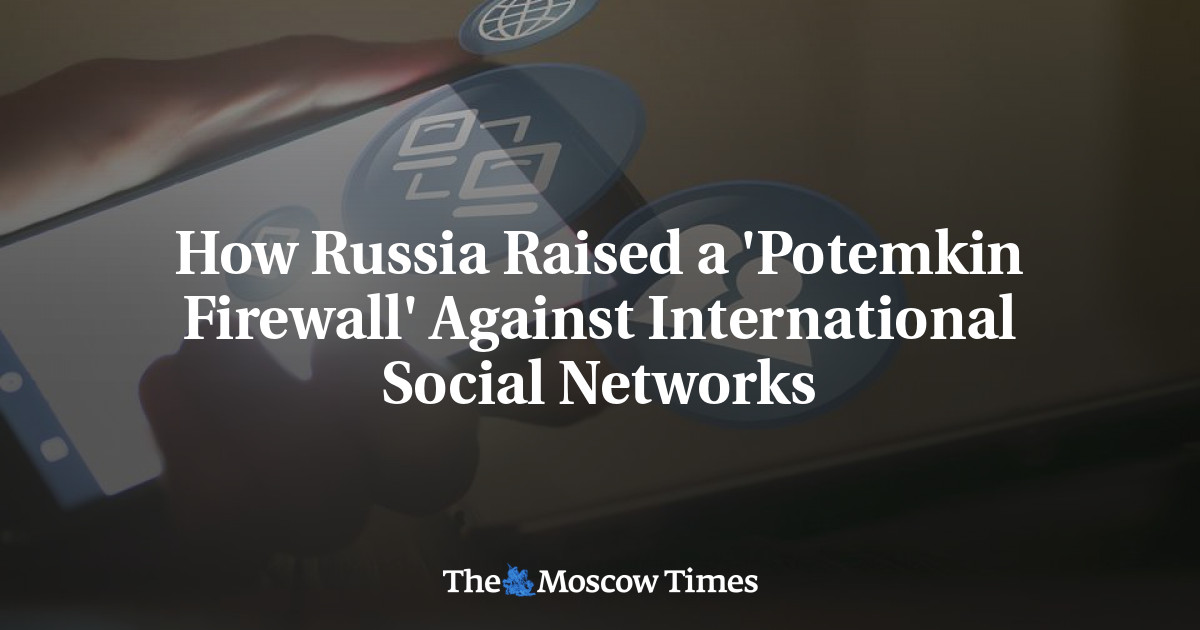 Bagaimana Rusia Membangun ‘Potemkin Firewall’ Melawan Jejaring Sosial Internasional