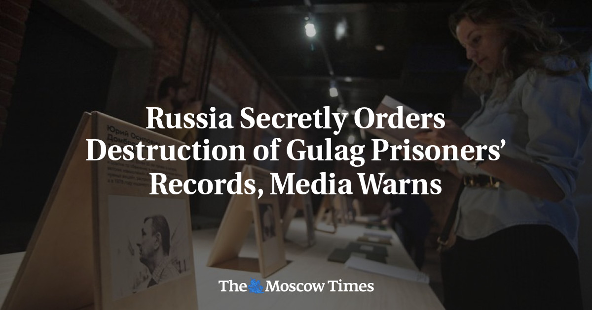 Russia Secretly Orders Destruction of Gulag Prisoners’ Records, Media Warns