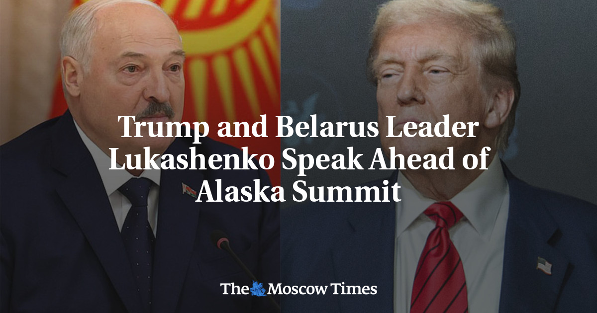 Trump and Belarus Leader Lukashenko Speak Ahead of Alaska Summit