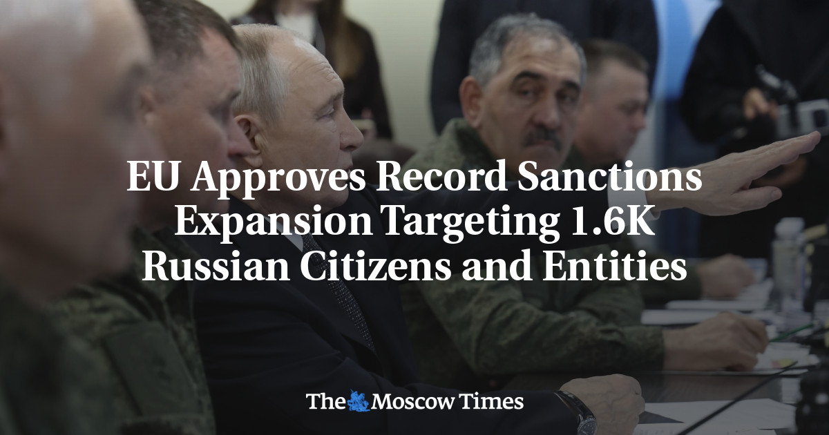 EU Approves Record Sanctions Expansion Targeting 1.6K Russian Citizens and Entities