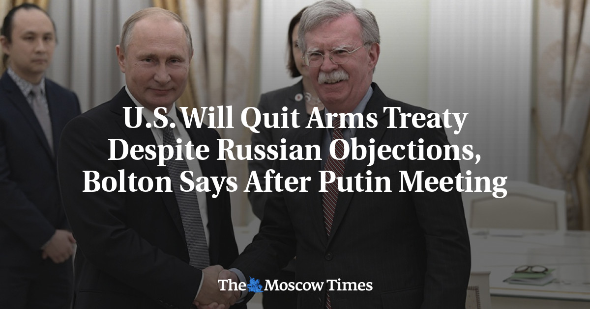 AS akan meninggalkan perjanjian senjata meskipun Rusia keberatan, kata Bolton setelah pertemuan Putin