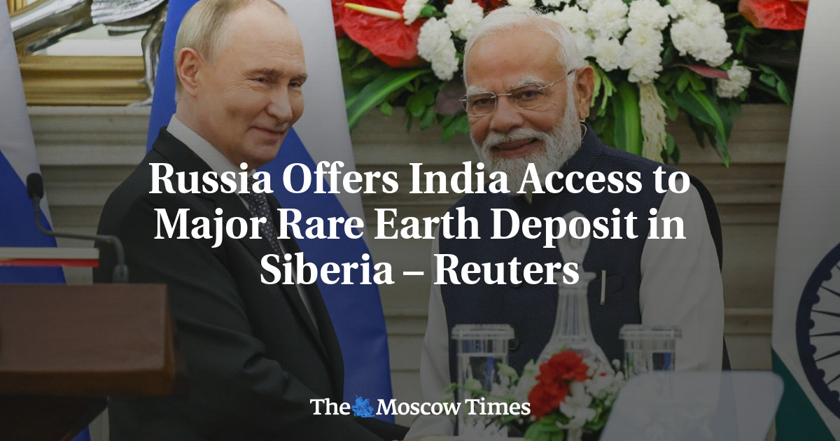 Russia Offers India Access to Major Rare Earth Deposit in Siberia – Reuters