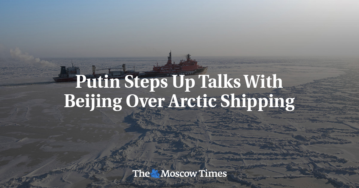 Putin meningkatkan pembicaraan dengan Beijing tentang pengiriman Arktik