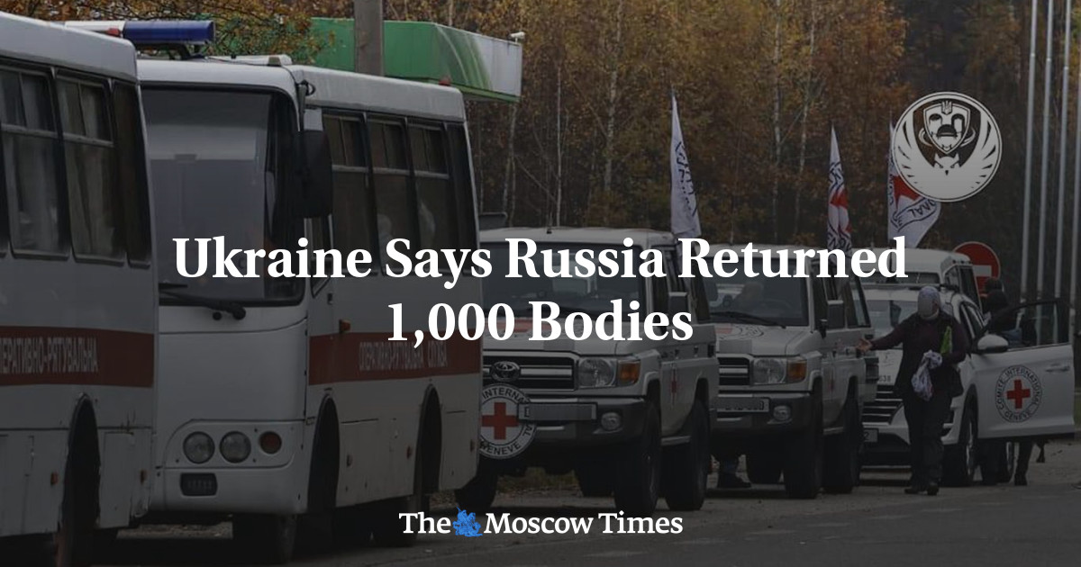 Ukraine Says Russia Returned 1,000 Bodies