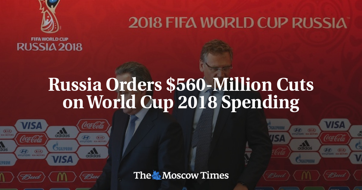 Rusia memerintahkan pemotongan sebesar 0 juta untuk pengeluaran Piala Dunia 2018