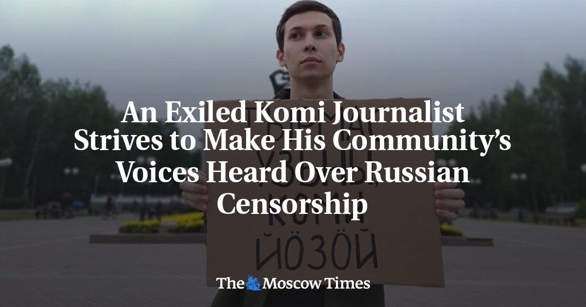 An Exiled Komi Journalist Strives to Make His Community’s Voices Heard Over Russian Censorship