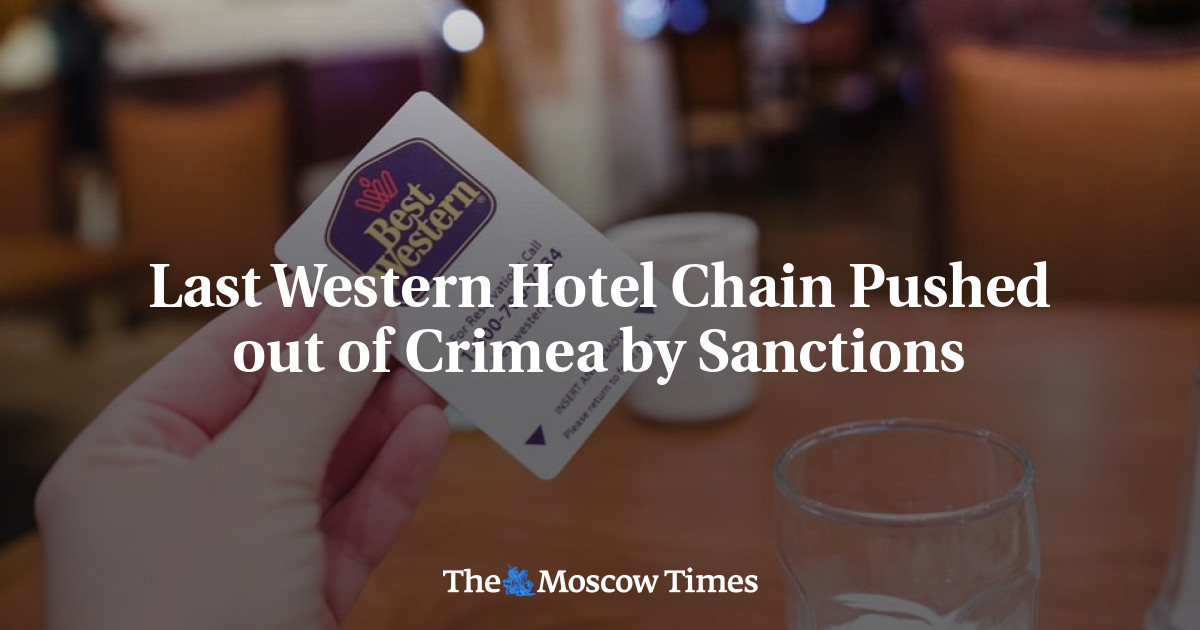 Jaringan hotel Barat terakhir diusir dari Krimea karena sanksi