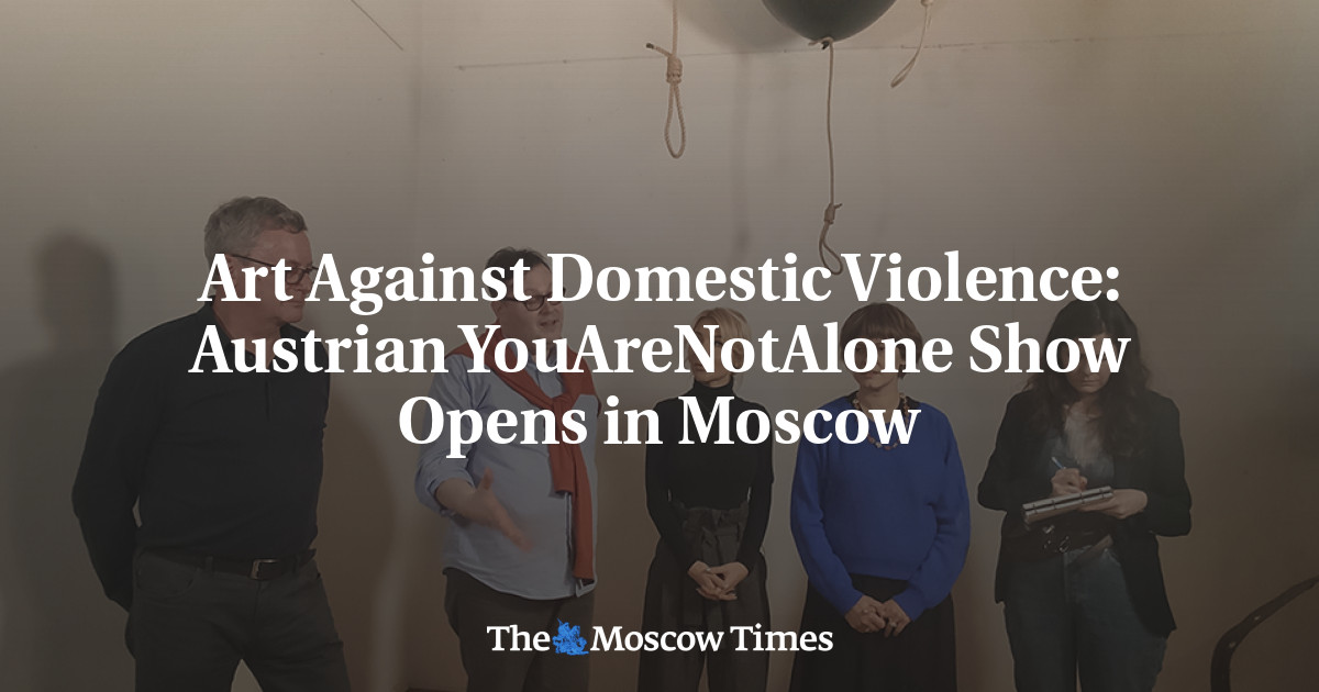 Seni Melawan Kekerasan Dalam Rumah Tangga: Pertunjukan YouAreNotAlone Austria Dibuka di Moskow