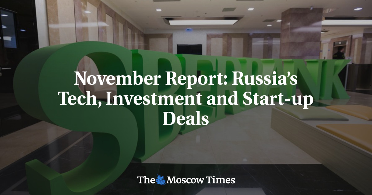 Laporan November: Kesepakatan teknologi, investasi, dan startup Rusia
