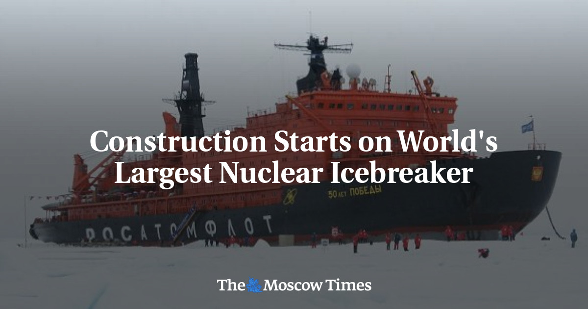 Construction Starts On World's Largest Nuclear Icebreaker