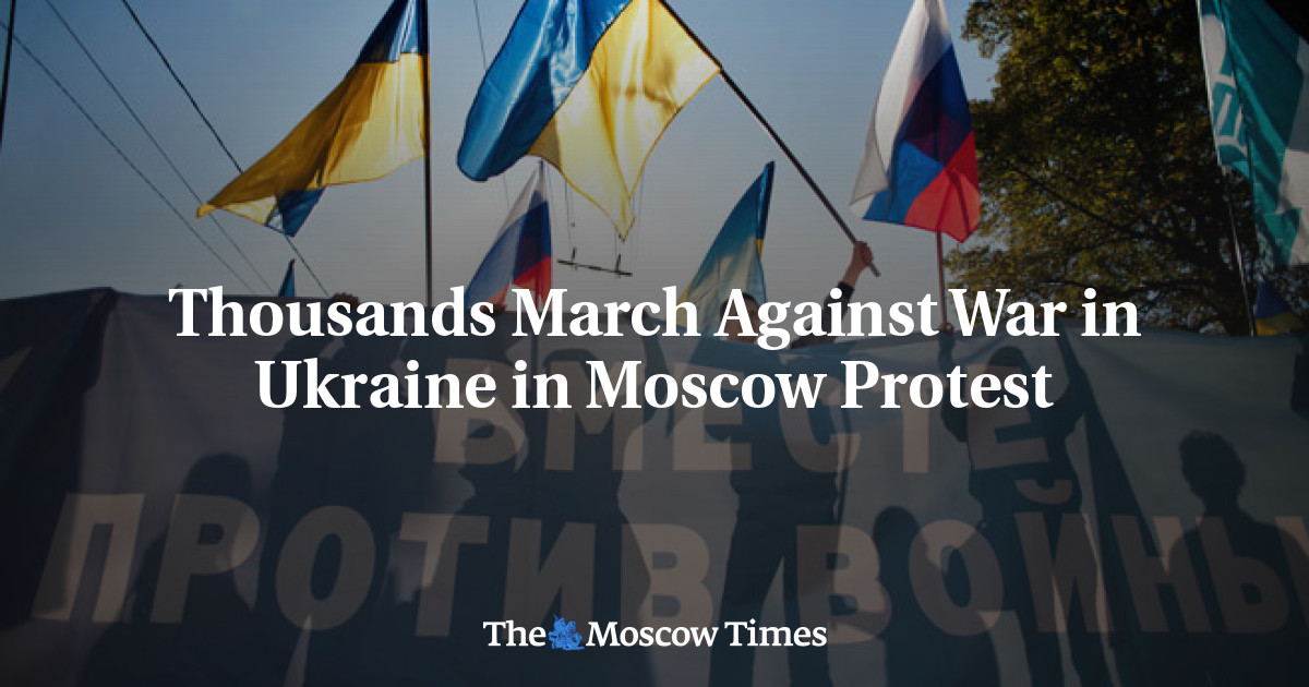 Ribuan orang melakukan demonstrasi menentang perang di Ukraina dan melakukan protes di Moskow