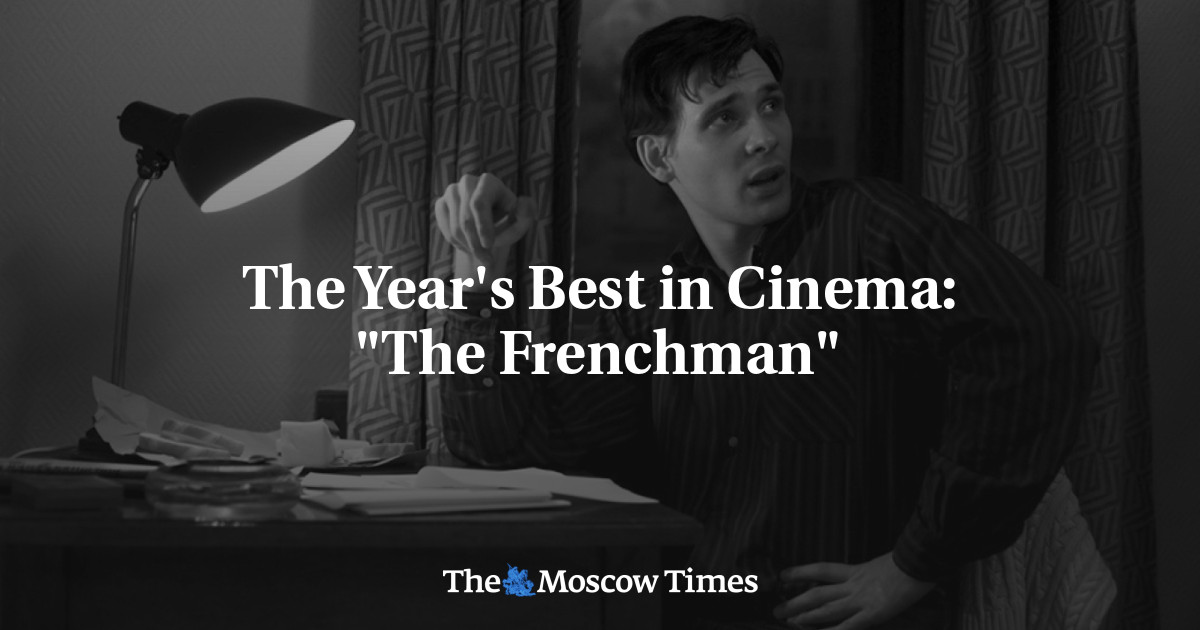 The Year's Best in Cinema: "The Frenchman" - The Moscow Times