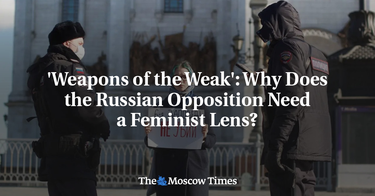 ‘Senjata Kaum Lemah’: Mengapa oposisi Rusia memerlukan lensa feminis?