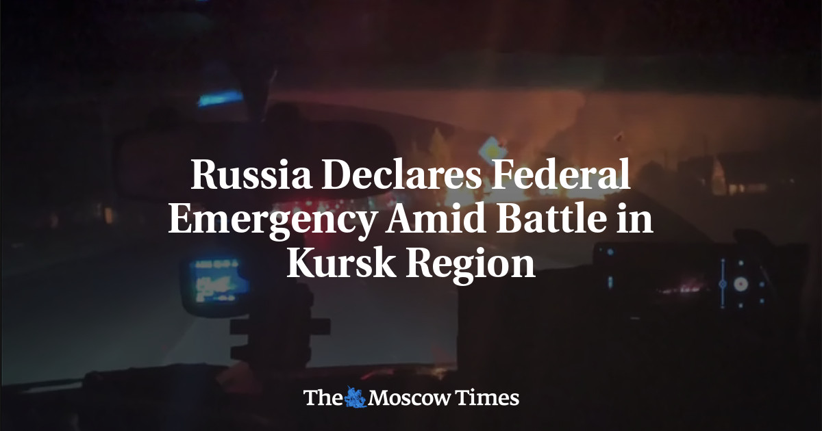 Russia Declares Federal Emergency Amid Battle in Kursk Region The